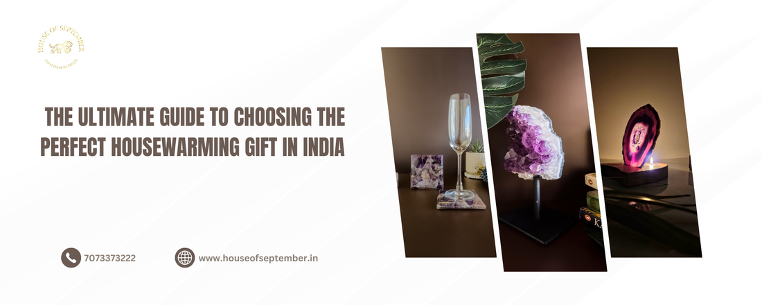 The Ultimate Guide to Choosing the Perfect Housewarming Gift in India