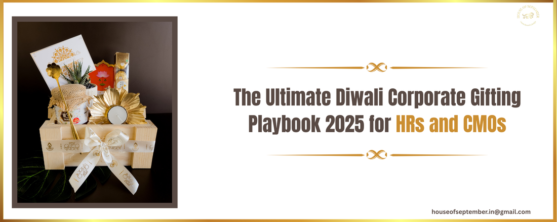 The Ultimate Diwali Corporate Gifting Playbook 2025 for HRs and CMOs