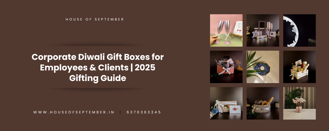 Corporate Diwali Gift Boxes for Employees & Clients | 2025 Gifting Guide