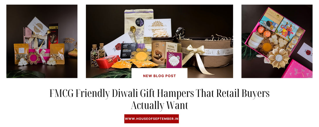 FMCG Friendly Diwali Gift Hampers That Retail Buyers Actually Want