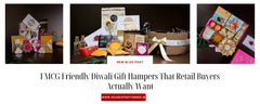 FMCG Friendly Diwali Gift Hampers That Retail Buyers Actually Want