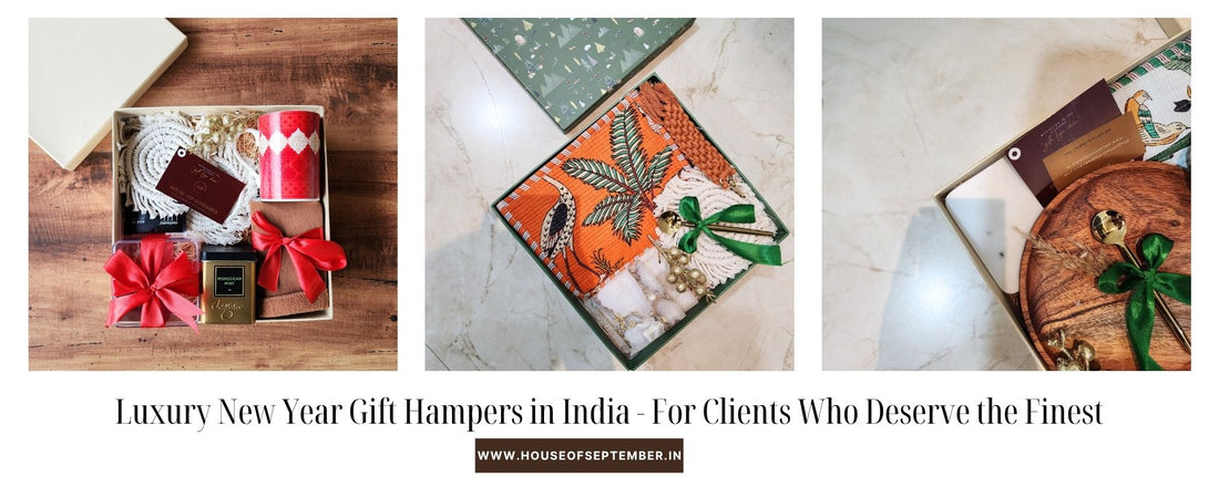 Luxury New Year Gift Hampers in India - For Clients Who Deserve the Finest