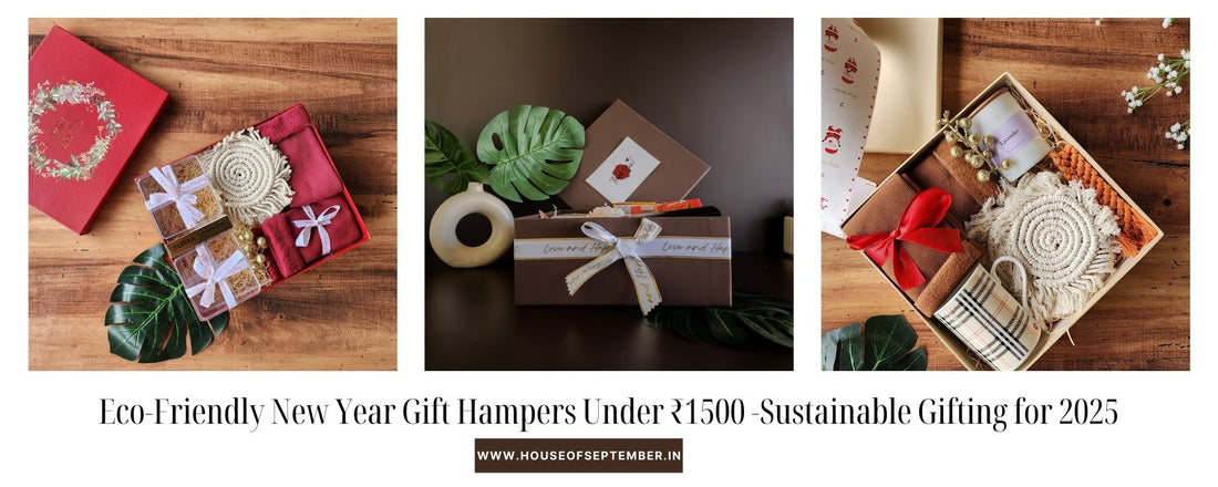 Eco-Friendly New Year Gift Hampers Under ₹1500 -Sustainable Gifting for 2025