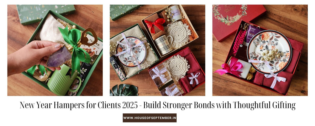 New Year Hampers for Clients 2025 - Build Stronger Bonds with Thoughtful Gifting