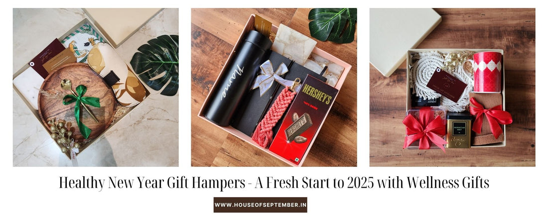 Healthy New Year Gift Hampers - A Fresh Start to 2025 with Wellness Gifts