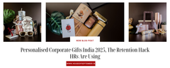 Personalised Corporate Gifts India 2025, The Retention Hack HRs Are Using