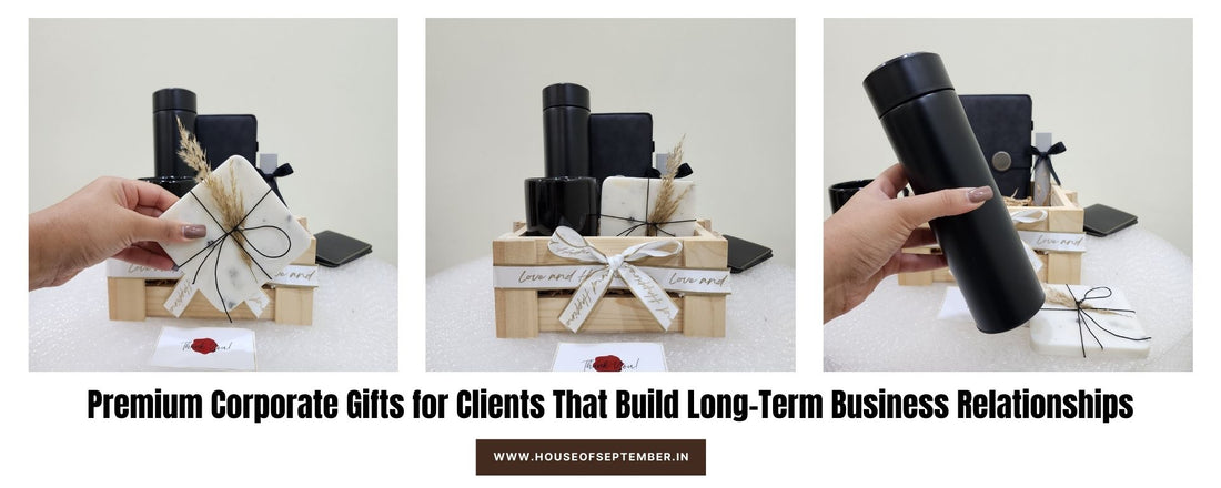 Premium Corporate Gifts for Clients That Build Long-Term Business Relationships