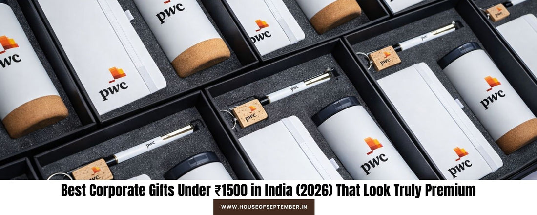 Best Corporate Gifts Under ₹1500 in India (2026) That Look Truly Premium