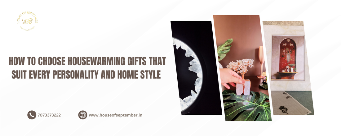 How to Choose Housewarming Gifts That Suit Every Personality and Home Style