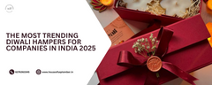 The Most Trending Diwali Hampers for Companies in India 2025